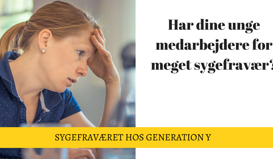Sygefravær hos Generation Y – Motivation og fastholdelse